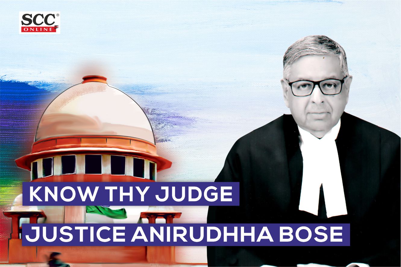 Know Thy Judge Justice Aniruddha Bose SCC Blog