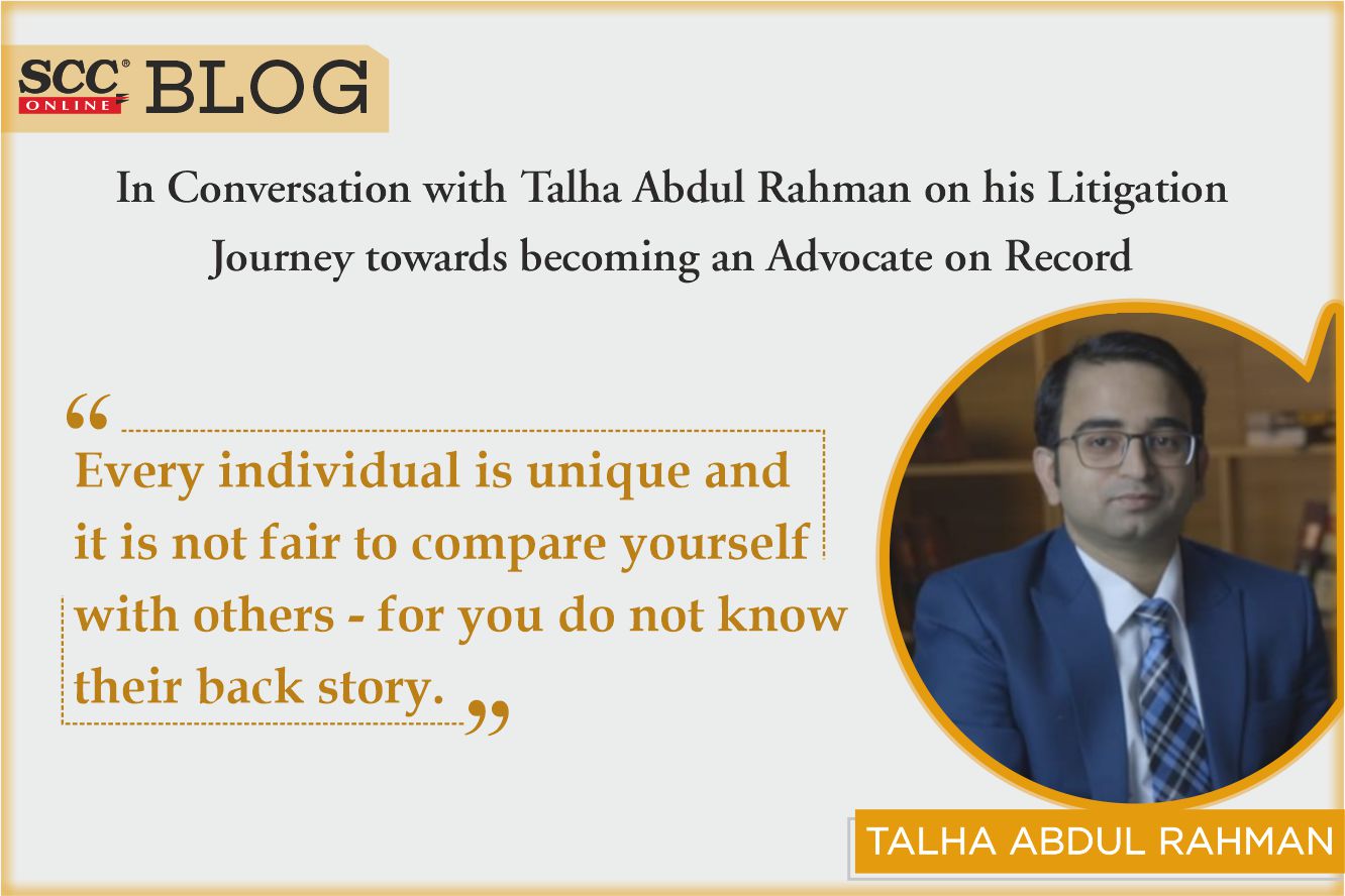 In conversation with Talha Abdul Rahman on his Litigation Journey