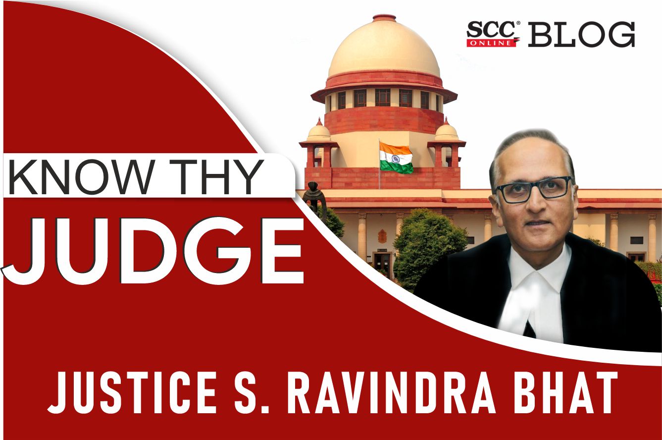 Know Thy Judge Justice S Ravindra Bhat SCC Times