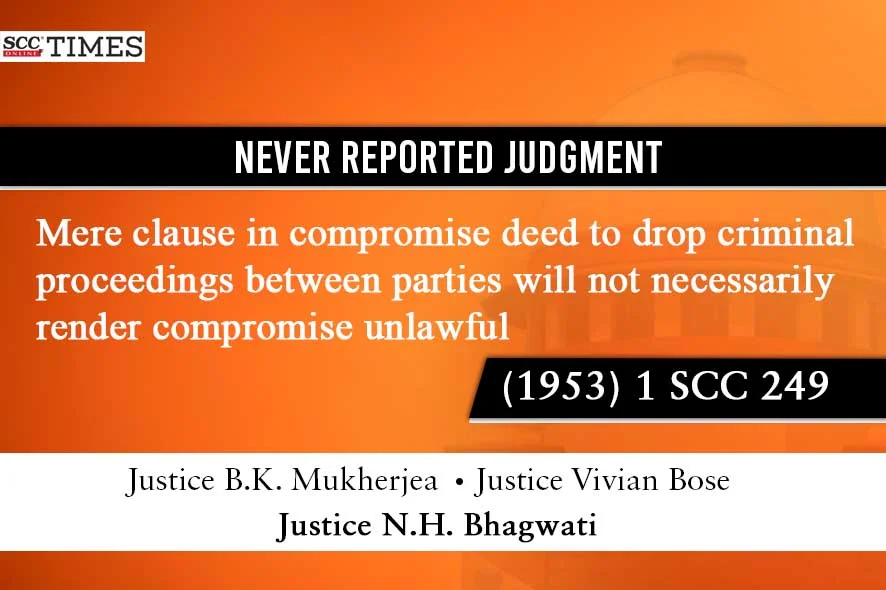compromise deed to drop criminal proceedings not unlawful