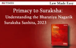 Primacy to Suraksha: Understanding the Bharatiya Nagarik Suraksha Sanhita, 2023