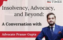 Insolvency, Advocacy, and Beyond: A Conversation with Advocate Pranav Gupta
